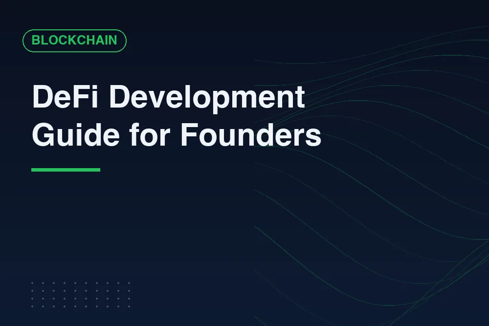 What DeFi Development Actually Takes to Ship
