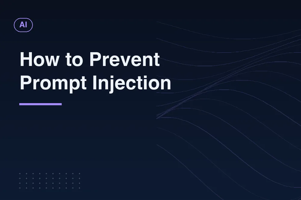 How to Prevent Prompt Injection: Guardrails for a Real LLM App